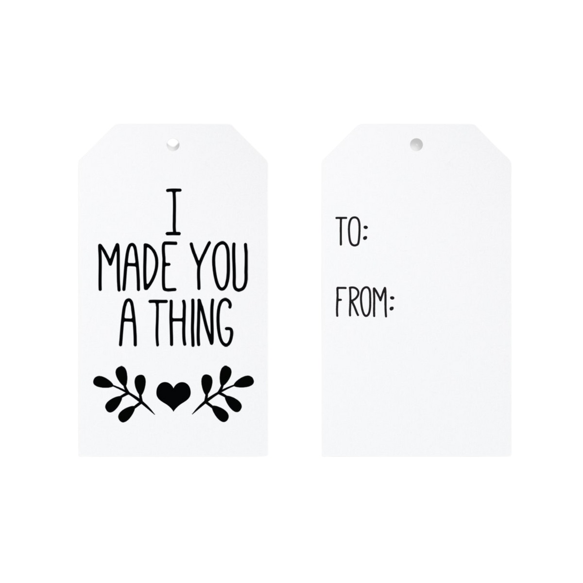 I Made You A Thing Gift Tags